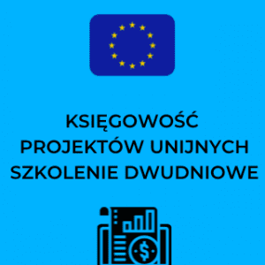 Księgowość projektów unijnych szkolenie dwudniowe