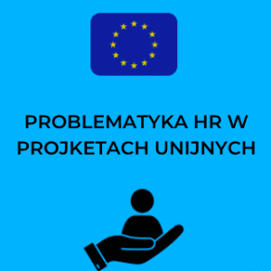 Problematyka HR w projektach unijnych